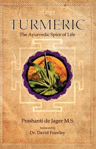 Cover image for Turmeric: The Ayurvedic Spice of Life