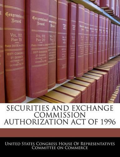 Cover image for Securities and Exchange Commission Authorization Act of 1996