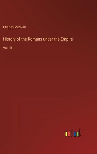 History of the Romans under the Empire