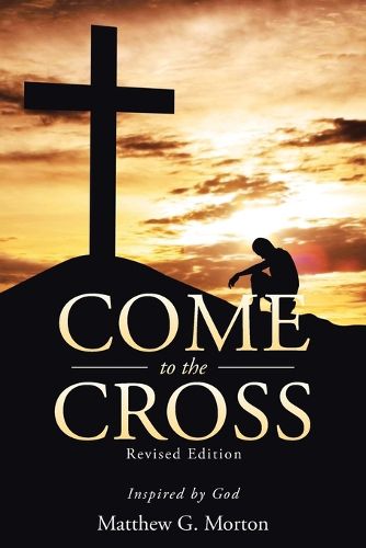 Cover image for Come To The Cross Revised Edition