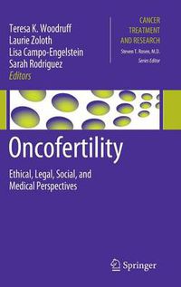 Cover image for Oncofertility: Ethical, Legal, Social, and Medical Perspectives