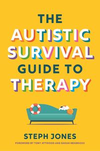 Cover image for The Autistic Survival Guide to Therapy