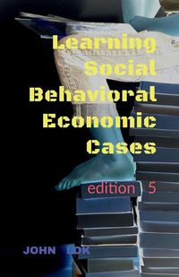 Cover image for Learning Social Behavioral Economic Cases, edition 5