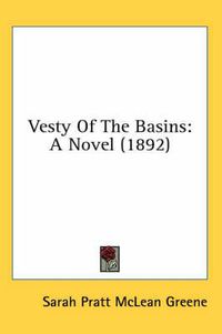 Cover image for Vesty of the Basins: A Novel (1892)