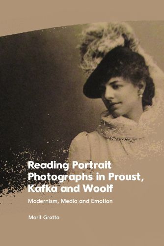 Reading Portrait Photographs in Proust, Kafka and Woolf