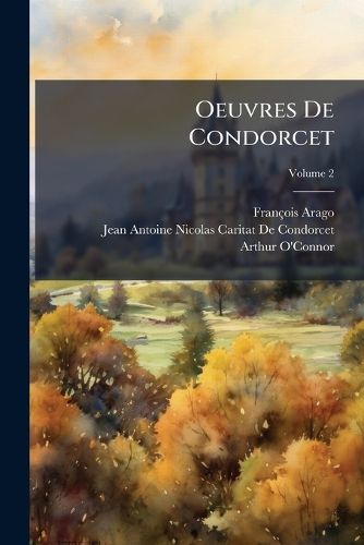 Cover image for Oeuvres de Condorcet, Volume 2