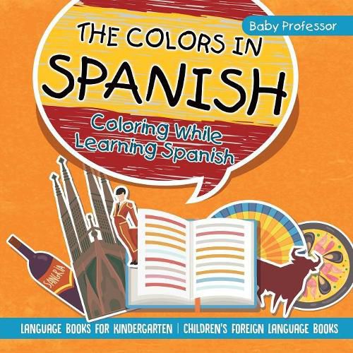 Cover image for The Colors in Spanish - Coloring While Learning Spanish - Language Books for Kindergarten Children's Foreign Language Books