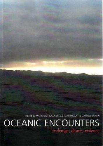 Cover image for Oceanic Encounters: Exchange, Desire, Violence