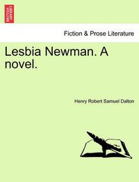 Cover image for Lesbia Newman. a Novel.