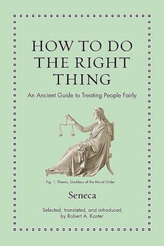 Cover image for How to Do the Right Thing: An Ancient Guide to Treating People Fairly