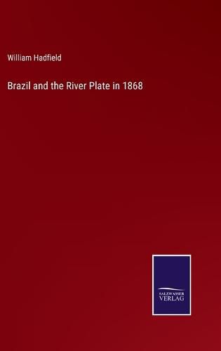 Cover image for Brazil and the River Plate in 1868