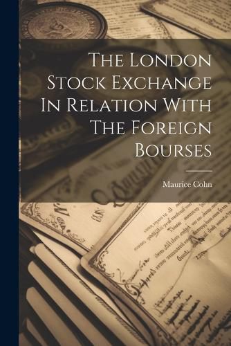 Cover image for The London Stock Exchange In Relation With The Foreign Bourses