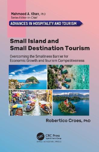 Cover image for Small Island and Small Destination Tourism: Overcoming the Smallness Barrier for Economic Growth and Tourism Competitiveness