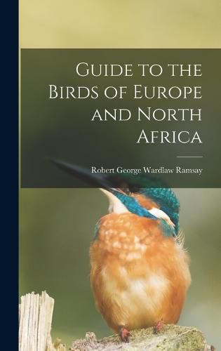 Guide to the Birds of Europe and North Africa