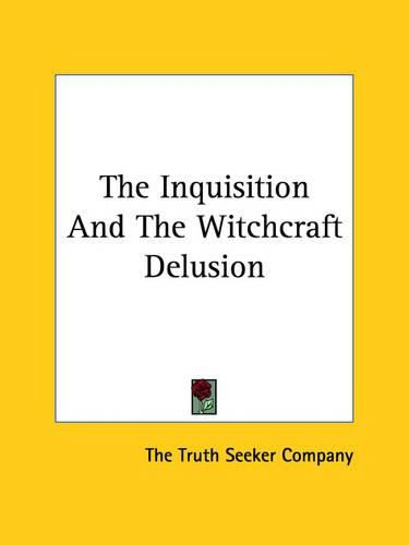 Cover image for The Inquisition and the Witchcraft Delusion