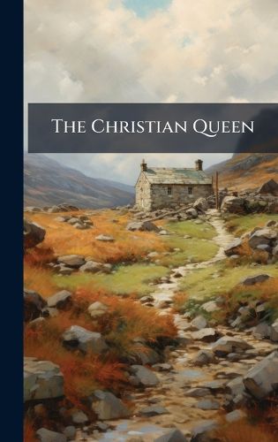 Cover image for The Christian Queen