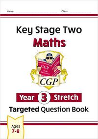 Cover image for New KS2 Maths Targeted Question Book: Challenging Maths - Year 3 Stretch