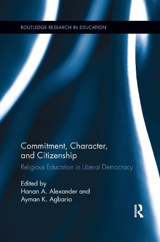 Cover image for Commitment, Character, and Citizenship: Religious Education in Liberal Democracy