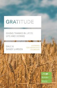 Cover image for Gratitude (Lifebuilder Bible Study): Giving Thanks in Life's Ups and Downs