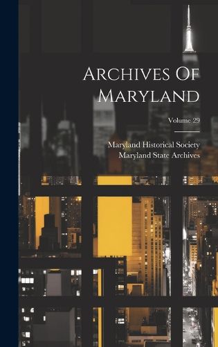 Cover image for Archives Of Maryland; Volume 29