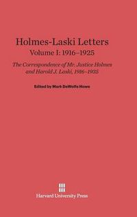 Cover image for Holmes-Laski Letters, Volume I, (1916-1925)