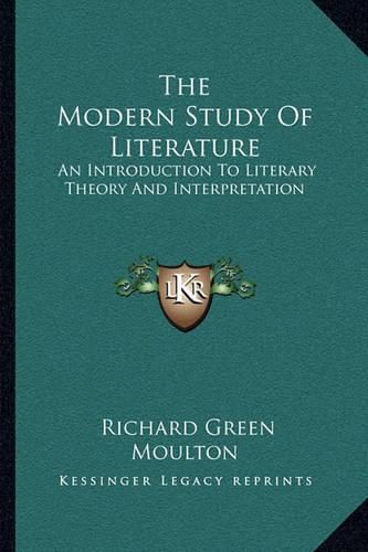 The Modern Study of Literature: An Introduction to Literary Theory and Interpretation