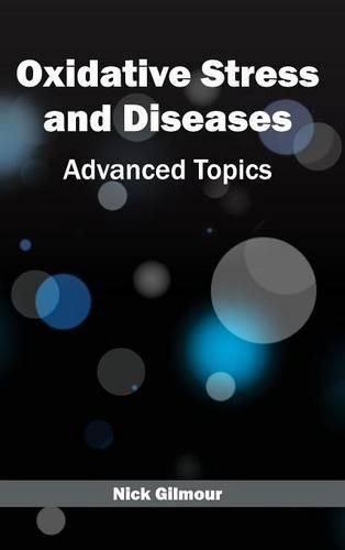 Cover image for Oxidative Stress and Diseases: Advanced Topics
