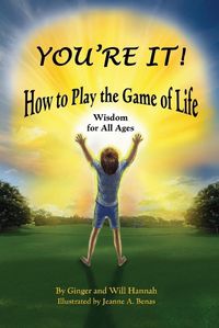 Cover image for You're It! How to Play the Game of Life