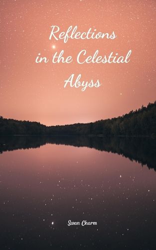Cover image for Reflections in the Celestial Abyss