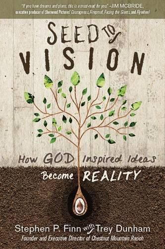 Cover image for Seed to Vision: How God-Inspired Ideas Become Reality