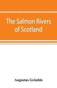 Cover image for The salmon rivers of Scotland