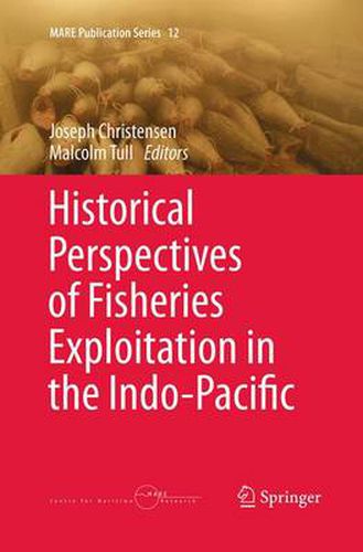 Cover image for Historical Perspectives of Fisheries Exploitation in the Indo-Pacific
