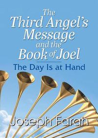 Cover image for The Third Angel's Message and the Book of Joel