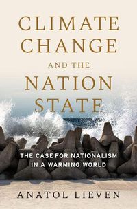 Cover image for Climate Change and the Nation State: The Case for Nationalism in a Warming World