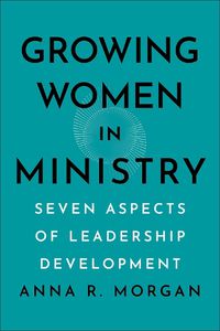 Cover image for Growing Women in Ministry