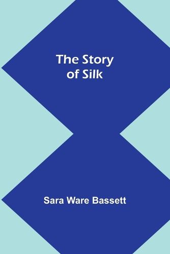 The Story of Silk