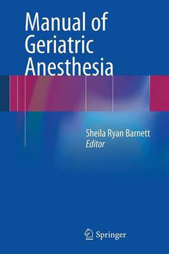 Cover image for Manual of Geriatric Anesthesia