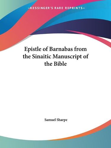 Cover image for Epistle of Barnabas from the Sinaitic Manuscript of the Bible (1880)