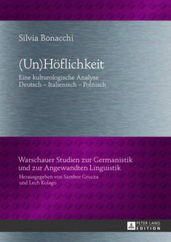 Cover image for (Un)Hoeflichkeit: Eine Kulturologische Analyse- Deutsch - Italienisch - Polnisch