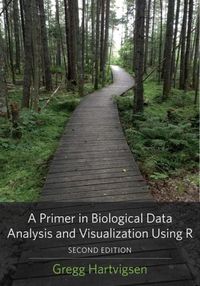 Cover image for A Primer in Biological Data Analysis and Visualization Using R