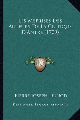 Les Meprises Des Auteurs de La Critique D'Antre (1709)