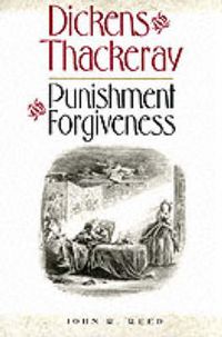 Cover image for Dickens & Thackeray: Punishment And Forgiveness
