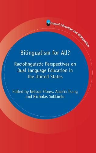 Cover image for Bilingualism for All?: Raciolinguistic Perspectives on Dual Language Education in the United States