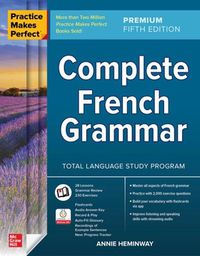 Cover image for Practice Makes Perfect: Complete French Grammar, Premium Fifth Edition