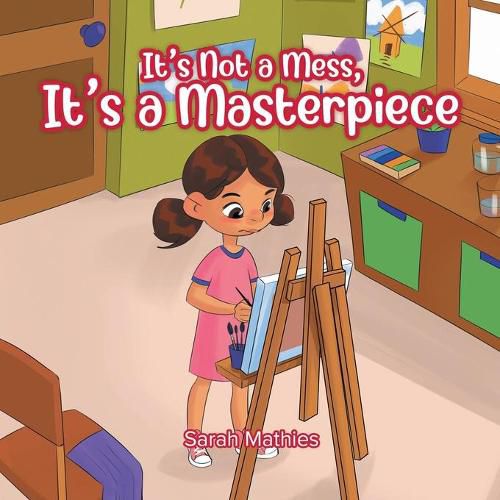 Cover image for It's Not a Mess, It's a Masterpiece