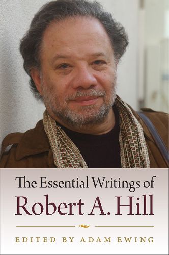 Cover image for The Essential Writings of Robert a. Hill