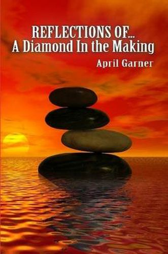 Cover image for REFLECTIONS OF...A Diamond In the Making