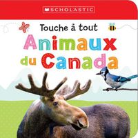 Cover image for Apprendre Avec Scholastic: Touche A Tout: Animaux Du Canada