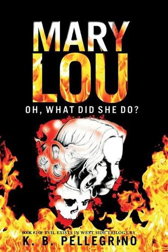 Mary Lou: Oh, What Did She Do?