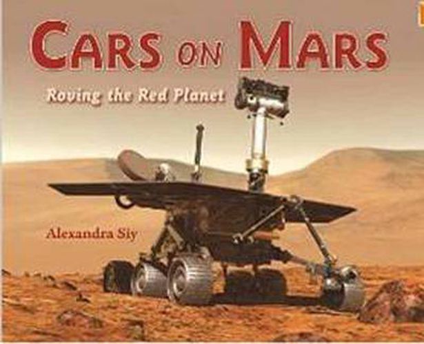 Cover image for Cars on Mars: Roving the Red Planet